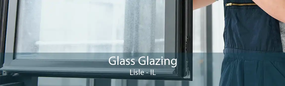 Glass Glazing Lisle - IL