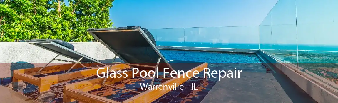 Glass Pool Fence Repair Warrenville - IL