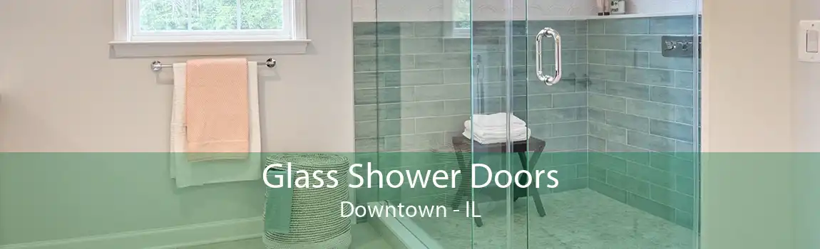 Glass Shower Doors Downtown - IL