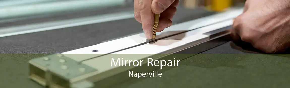 Mirror Repair Naperville