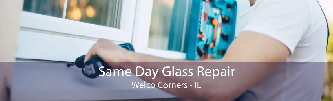 Same Day Glass Repair Welco Corners - IL