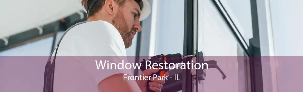 Window Restoration Frontier Park - IL